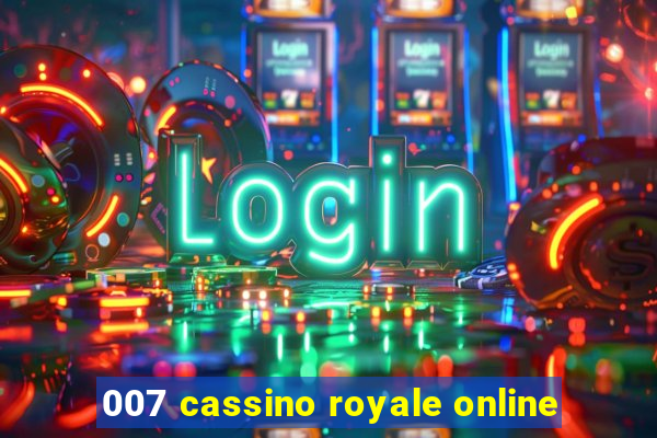 007 cassino royale online